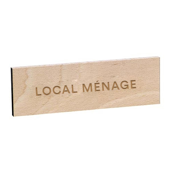 Plaque de porte LOCAL MENAGE gravée sur bois de hêtre