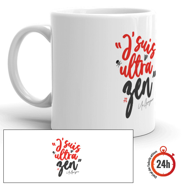 Mug personnalisé humoristique, j'suis ultra zen