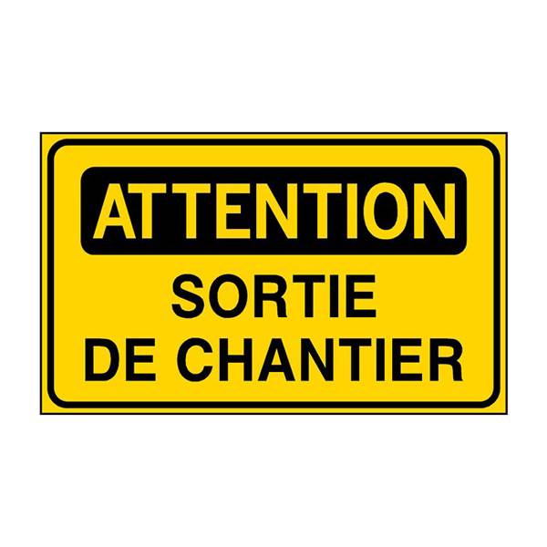 Panneau de securite sortie de chantier, prix degressif