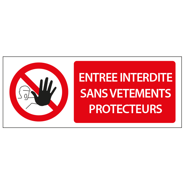 Panneau entrée interdite sans vêtements protecteurs, prix dégressif