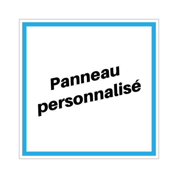 Panneau de sécurité personnalisé