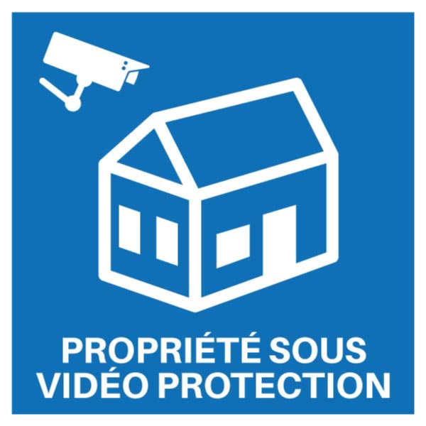 Panneau bleu propriété sous vidéo protection, prix dégressif