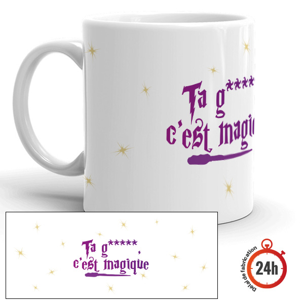 Mug personnalisé humoristique, Ta G..... c'est magique