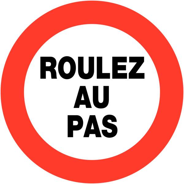 Panneau de sécurité  roulez au pas , prix degressif