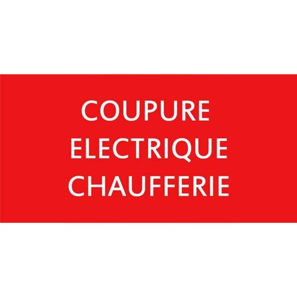 Panneau de sécurite chaufferie coupure électrique, prix degressif