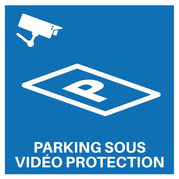 Panneau bleu parking sous vidéo protection, prix dégressif