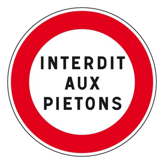 Panneau de circulation interdit aux pietons, prix degressif