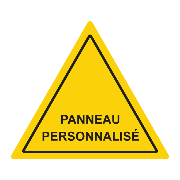 Panneau de sécurité triangle à personnaliser , prix degressif