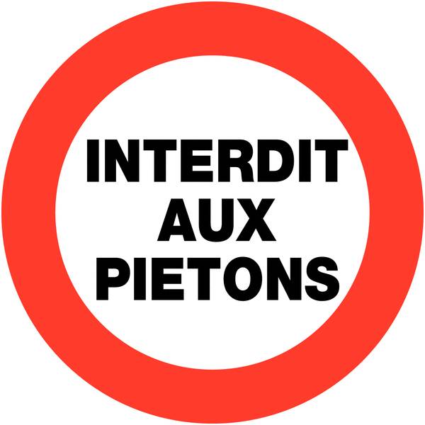 Panneau de sécurité pietons interdits, prix degressif