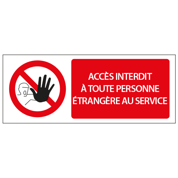 Panneau accès interdit à toute personne étrangère au service, prix dégressif